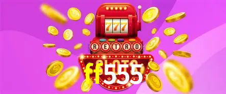 A Emoção da Loteria na ff555: Uma Chance de Mudança de Vida